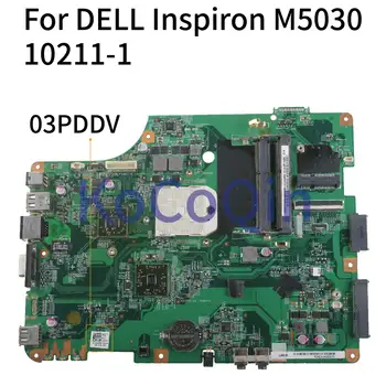 KoCoQin Laptop anakart DELL Inspiron M5030 Çekirdek AMD Anakart CN-03PDDV 03PDDV 10211-1 48.4EM18. 011 1