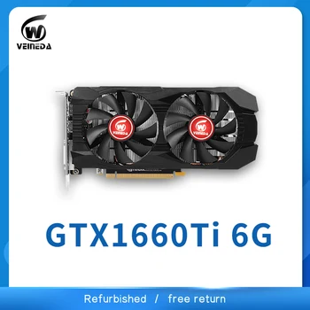 VEINEDA Grafik Kartları gtx 1660ti 6GB 192Bit GDDR6 6000mhz GPU PC Ekran Kartı nVIDIA Geforce Serisi oyunlar